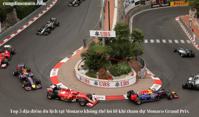 Top 5 địa điểm du lịch tại Monaco không thể bỏ lỡ khi tham dự Monaco Grand Prix