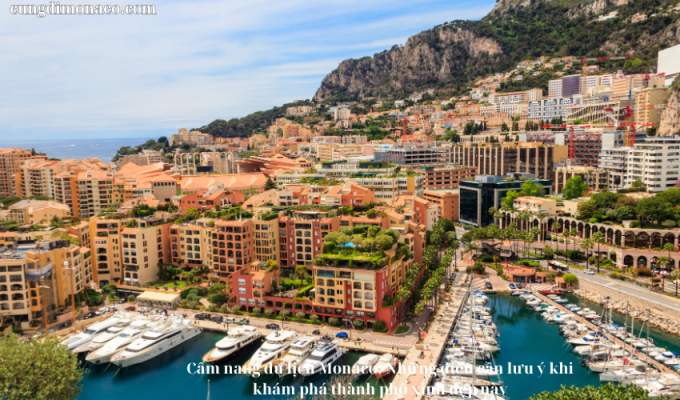 Cẩm nang du lịch Monaco: Những điều cần lưu ý khi khám phá thành phố xinh đẹp này