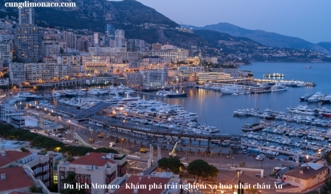 Du lịch Monaco – Khám phá trải nghiệm xa hoa nhất châu Âu