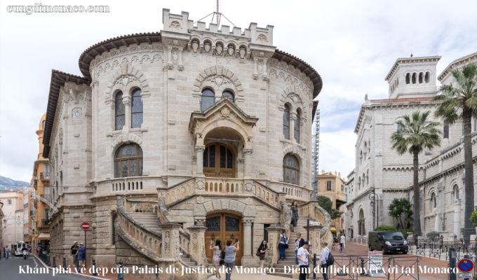 Khám phá vẻ đẹp của Palais de Justice de Monaco – Điểm du lịch tuyệt vời tại Monaco